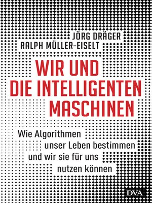 cover image of Wir und die intelligenten Maschinen